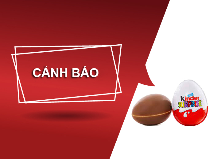 Khuyến cáo về việc kẹo Socola nhãn hiệu Kinder có khả năng bị nhiễm khuẩn Samonella spp